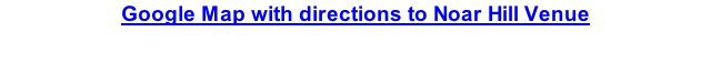 Google Map with directions to Noar Hill Venue